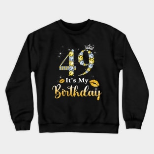 It's My 49th Birthday Crewneck Sweatshirt